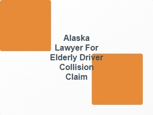 Alaska Lawyer for Elderly Driver Collision Claim