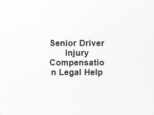 Senior Driver Injury Compensation Legal Help